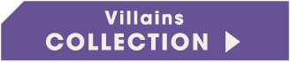 Villains COLLECTION